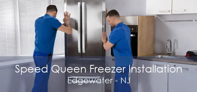 Speed Queen Freezer Installation Edgewater - NJ