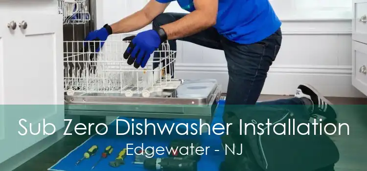 Sub Zero Dishwasher Installation Edgewater - NJ