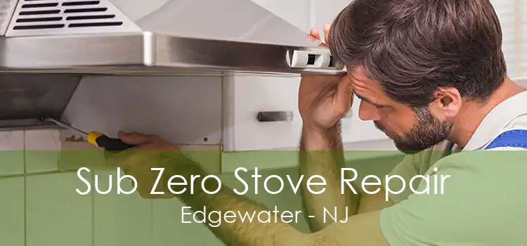 Sub Zero Stove Repair Edgewater - NJ