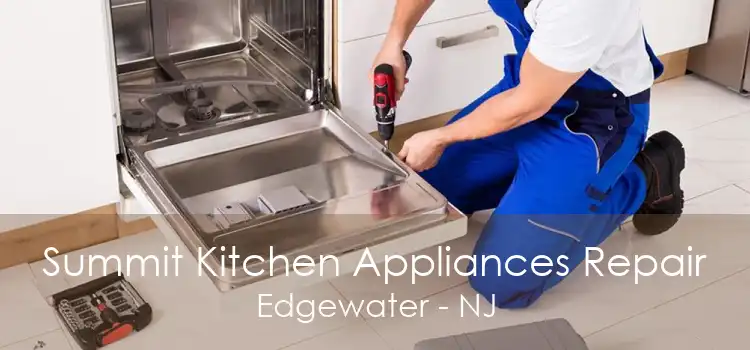 Summit Kitchen Appliances Repair Edgewater - NJ