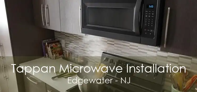 Tappan Microwave Installation Edgewater - NJ