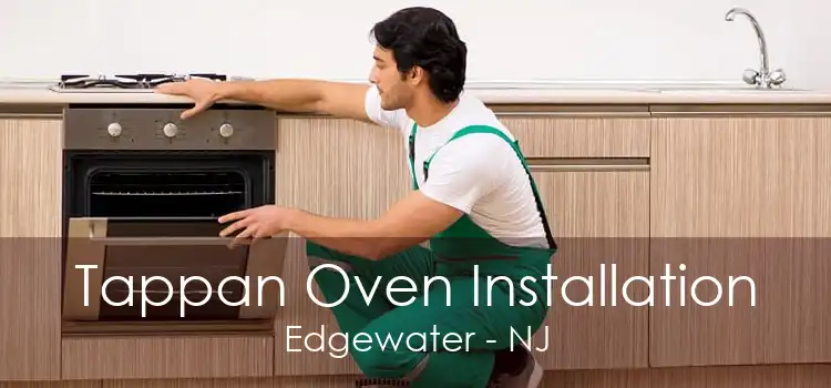 Tappan Oven Installation Edgewater - NJ