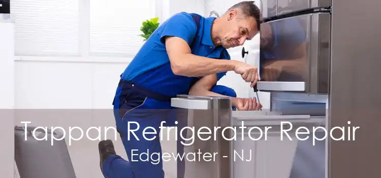 Tappan Refrigerator Repair Edgewater - NJ