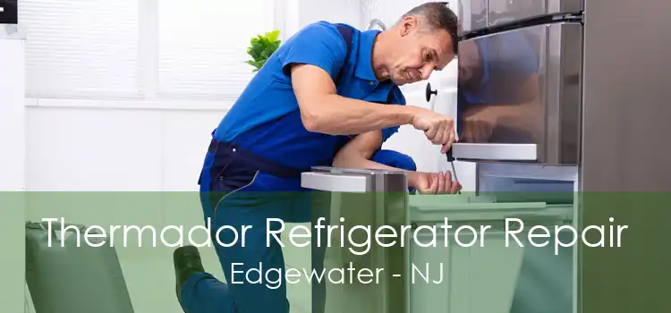 Thermador Refrigerator Repair Edgewater - NJ