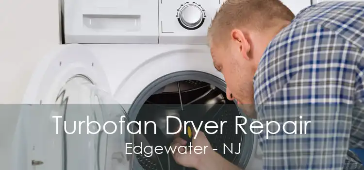 Turbofan Dryer Repair Edgewater - NJ