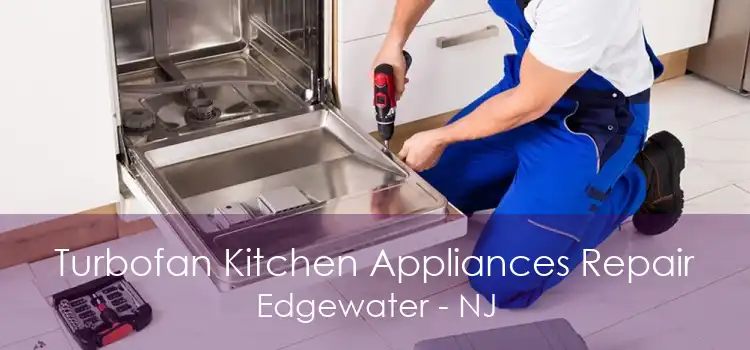 Turbofan Kitchen Appliances Repair Edgewater - NJ