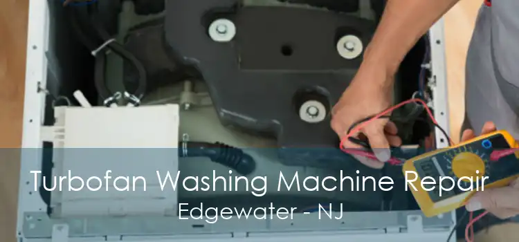 Turbofan Washing Machine Repair Edgewater - NJ