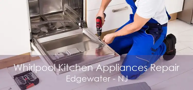 Whirlpool Kitchen Appliances Repair Edgewater - NJ