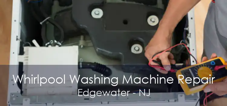 Whirlpool Washing Machine Repair Edgewater - NJ